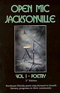 Open MIC Jacksonville, Vol. I: Poetry (Paperback, 2)