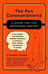 The Pen Commandments: A Guide for the Beginning Writer (Paperback)