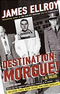 Destination: Morgue!: L.A. Tales (Paperback)