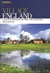 Village England : A Social History of the Countryside (Hardcover)