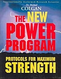 The New Power Program: New Protocols for Maximum Strength (Paperback)