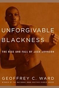 Unforgivable Blackness (Hardcover, Deckle Edge)