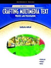 Crafting Multimedia Text (Paperback, CD-ROM)