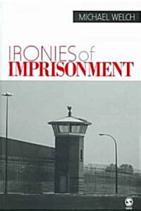Ironies of Imprisonment (Paperback, 72)