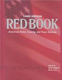 Ancestrys Red Book: American State, Country and Town Sources, Third Revised Edition (Hardcover, 3)