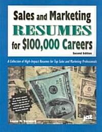 Sales And Marketing Resumes for $100,000 Careers (Paperback, 2nd)