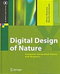 Digital Design of Nature: Computer Generated Plants and Organics (Hardcover, 2005)