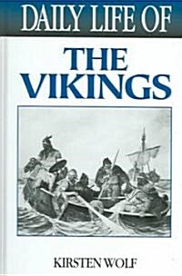 Daily Life of the Vikings (Hardcover)