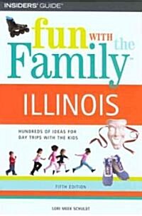 Insiders Guide Fun With the Family Illinois (Paperback, 5th)