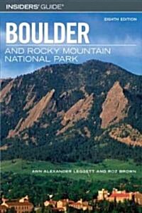Insiders Guide to Boulder and Rocky Mountain National Park (Paperback, 8th)