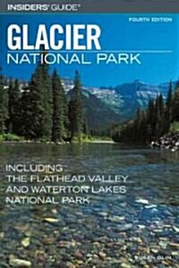 Insiders Guide to Glacier National Park (Paperback, 4th)