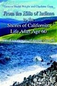 From the Hills of Indiana to the Shores of California (Hardcover)