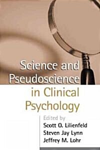 Science and Pseudoscience in Clinical Psychology (Paperback)