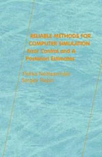 Reliable Methods for Computer Simulation : Error Control and Posteriori Estimates (Hardcover)