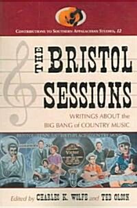 The Bristol Sessions: Writings about the Big Bang of Country Music (Paperback)