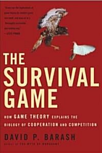 The Survival Game: How Game Theory Explains the Biology of Cooperation and Competition (Paperback)