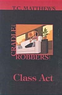 The Cradle Robbers (Paperback)