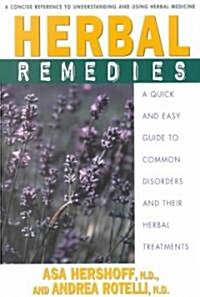 Herbal Remedies: A Quick and Easy Guide to Common Disorders and Their Herbal Remedies (Paperback)