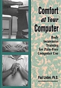 Comfort at Your Computer (Paperback, 2nd, Subsequent)