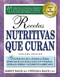 Recetas Nutritivas Que Curan (Paperback, 2nd)
