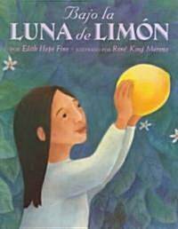 Bajo La Luna de Lim? = Under the Lemon Moon (Paperback)
