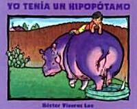 Yo Tenia Un Hippopotamo (Board Books)