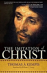 The Imitation of Christ: A Timeless Classic for Contemporary Readers (Paperback)