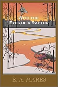With the Eyes of a Raptor (Paperback)