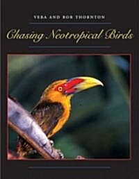 Chasing Neotropical Birds (Hardcover)