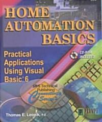 Home Automation Basics - Practical Applications Using Visual Basic 6 (Paperback)