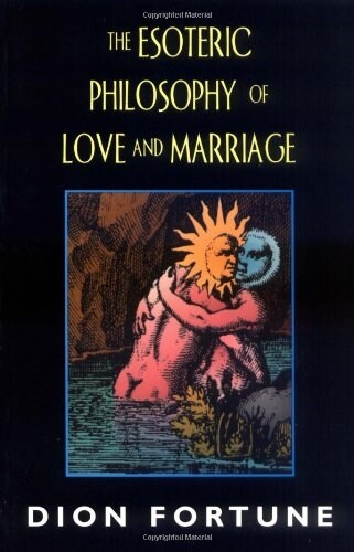 The Esoteric Philosophy of Love and Marriage (Paperback, Rev)