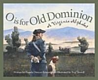O Is for Old Dominion: A Virginia Alphabet (Hardcover)