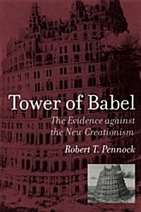 Tower of Babel: The Evidence Against the New Creationism (Paperback)
