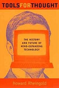 Tools for Thought: The History and Future of Mind-Expanding Technology (Paperback)