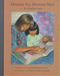 Mommy Far, Mommy Near: An Adoption Story (Hardcover)