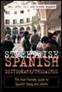 Streetwise Spanish Dictionary/Thesaurus (Paperback)