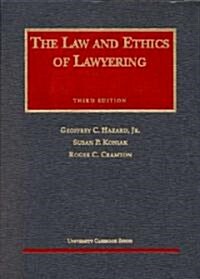 The Law and Ethics of Lawyering (Hardcover, 3rd, Subsequent)