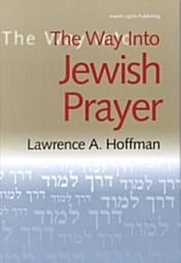 The Way into Jewish Prayer (Hardcover)