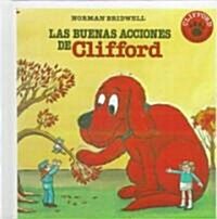 Las Buenas Acciones de Clifford (Cliffords Good Deeds) (Prebound, Bound for Schoo)