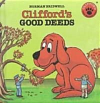 Cliffords Good Deeds (Prebound, Turtleback Scho)