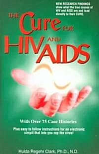 The Cure for HIV And AIDS (Paperback)