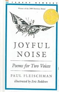 Joyful Noise: Poems for Two Voices (Prebound, Bound for Schoo)
