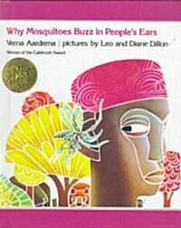 [중고] Why Mosquitoes Buzz in Peoples Ears: A West African Tale (Prebound, Bound for Schoo)