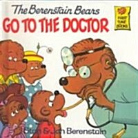 The Berenstain Bears Go to the Doctor (Prebound, Bound for Schoo)
