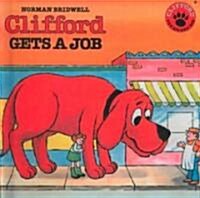 Clifford Gets a Job (Prebind)