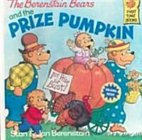 The Berenstain Bears and the Prize Pumpkin (Prebound, Bound for Schoo)