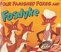 Four Famished Foxes and Fosdyke (Prebound, Turtleback Scho)