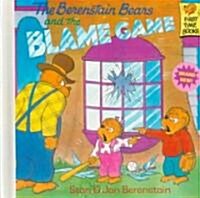 The Berenstain Bears and the Blame Game (Prebound, Bound for Schoo)