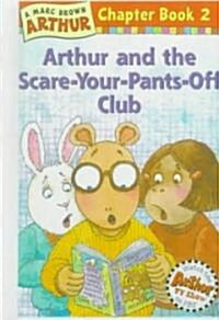 Arthur and the Scare-Your-Pants-Off Club (Prebound, Bound for Schoo)