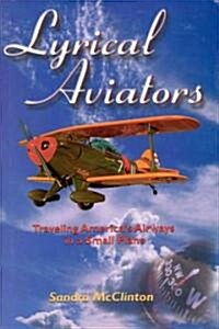 Lyrical Aviators (Hardcover, Collectors)